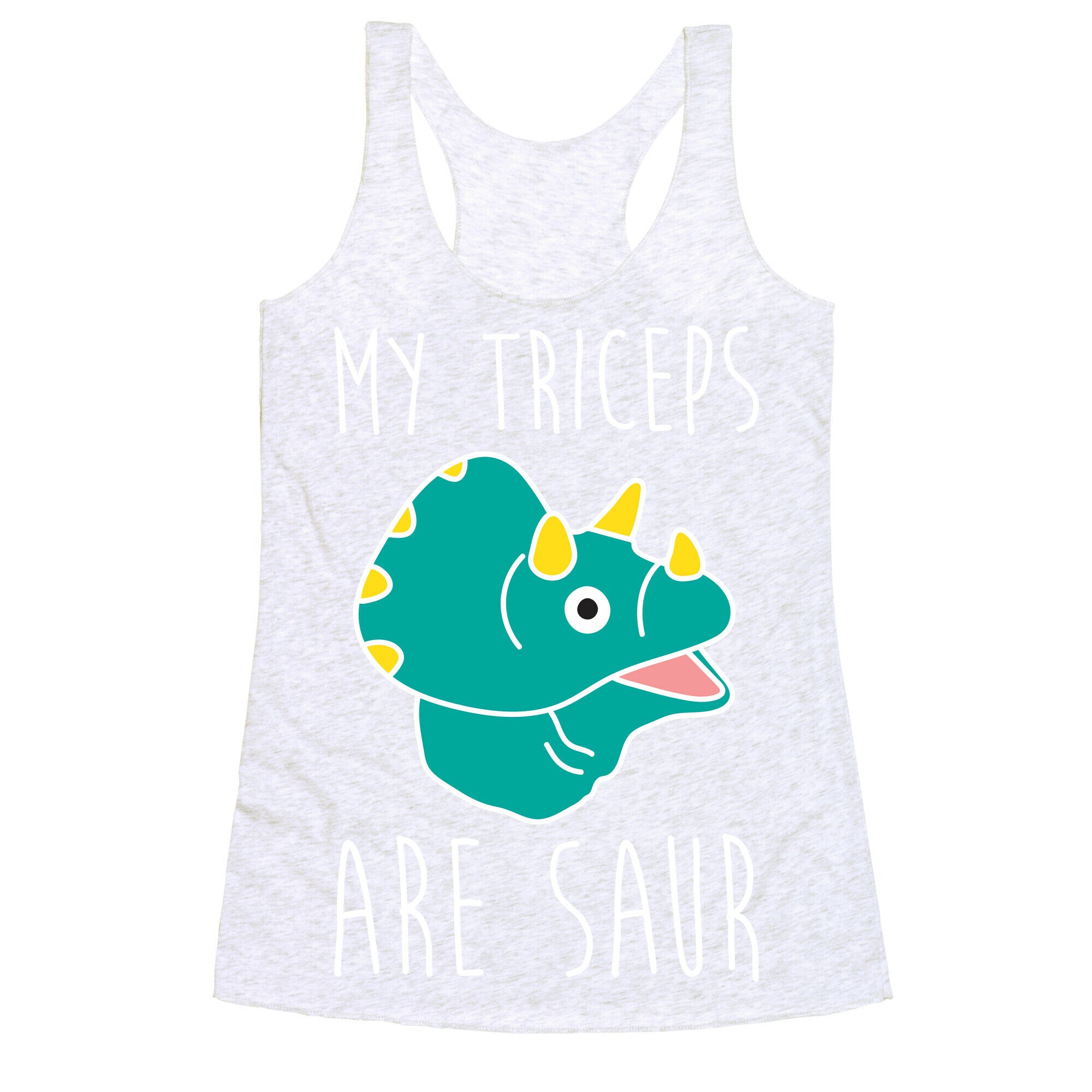 My Triceps Are Saur Racerback Tank